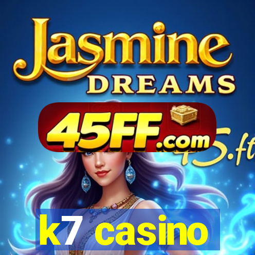 k7 casino